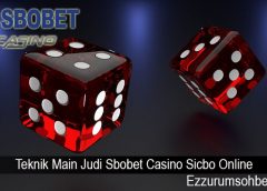 Teknik Main Judi Sbobet Casino Sicbo Online